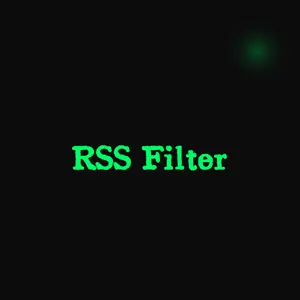 RSS Filter：轻松创建自定义过滤的RSS订阅源