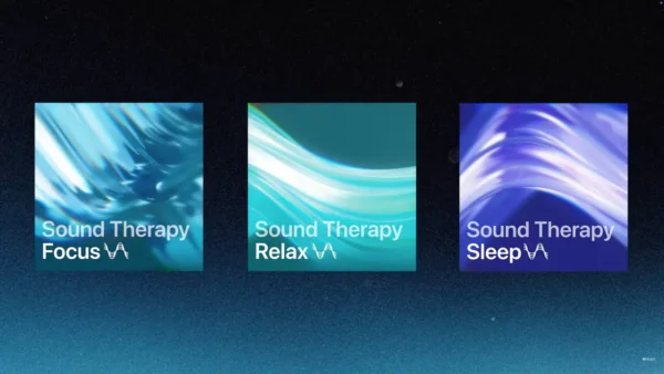 苹果推出“Sound Therapy”：用音乐和声波助力放松与专注