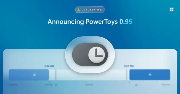 PowerToys 0.95 发布：支持自动深浅色模式切换与命令面板提速