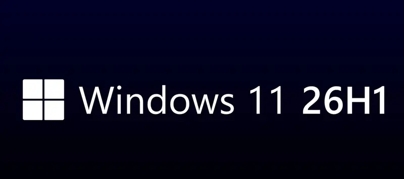 微软官宣Windows 11 26H1版本 开放测试通道插图